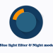 Blue light filter & Night mode