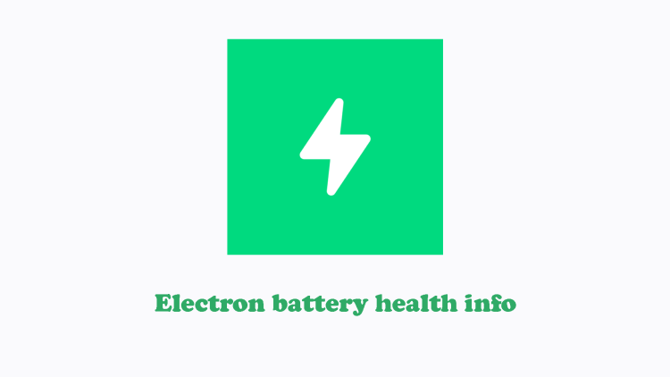 Electron battery health info