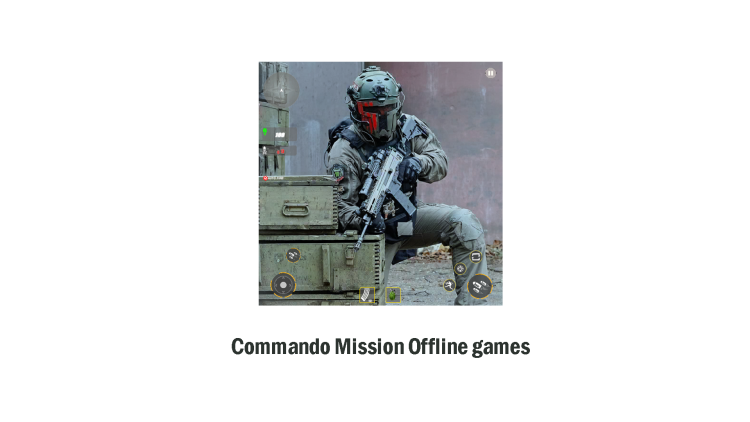 Commando Mission Offline games