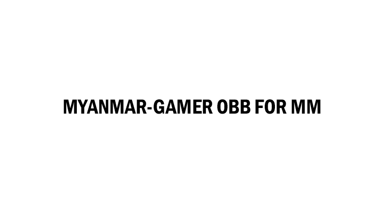MYANMAR-GAMER OBB FOR MM