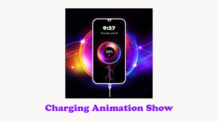 Charging Animation Show