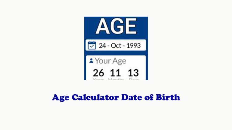 Age Calculator Date of Birth