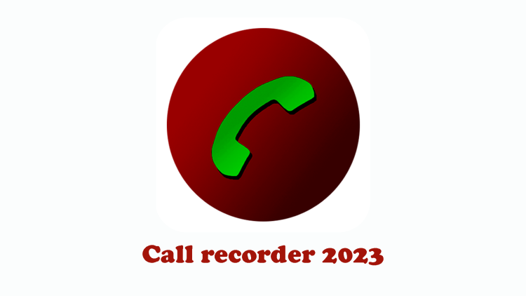 Call recorder 2023