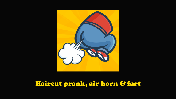 Haircut prank, air horn & fart