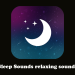 Sleep Sounds relaxing sounds