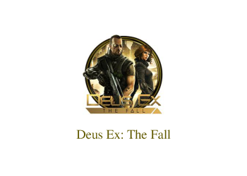 Deus Ex: The Fall