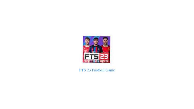 FTS 23 Football Game