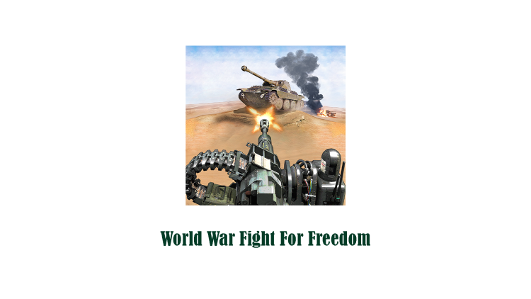 World War Fight For Freedom