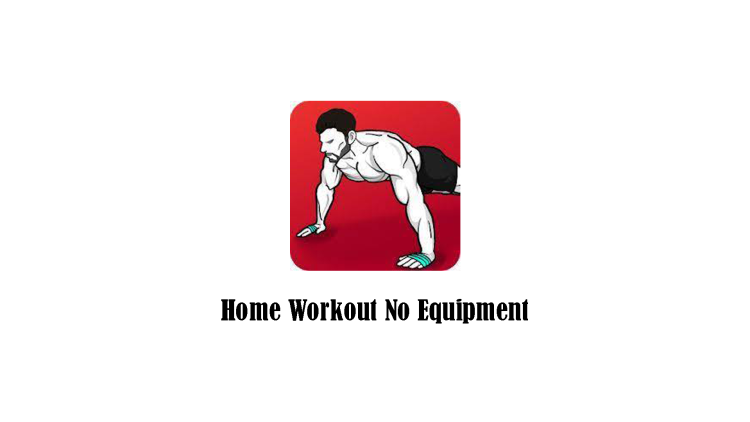 Home Workout No Equipment