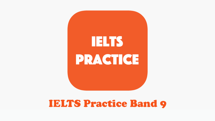 IELTS Practice Band 9