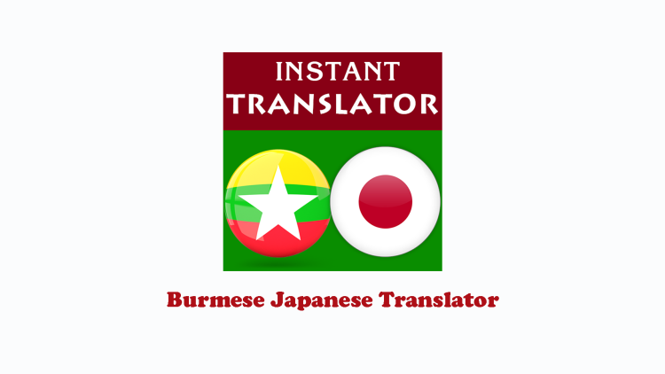 Burmese Japanese Translator