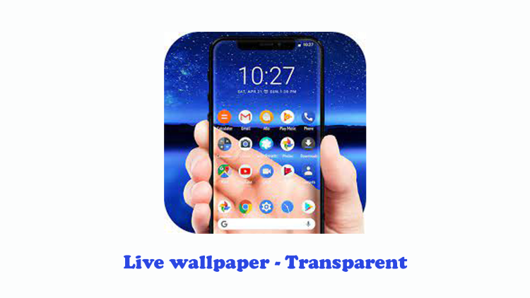 Live wallpaper – Transparent
