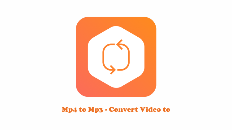 Mp4 to Mp3 – Convert Video to