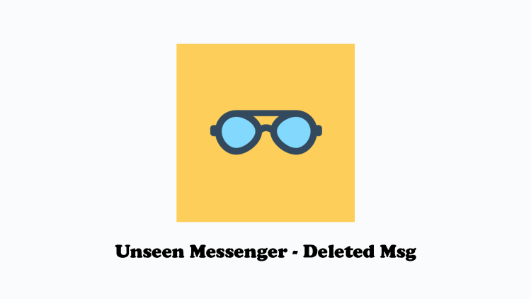 Unseen Messenger Deleted Msg