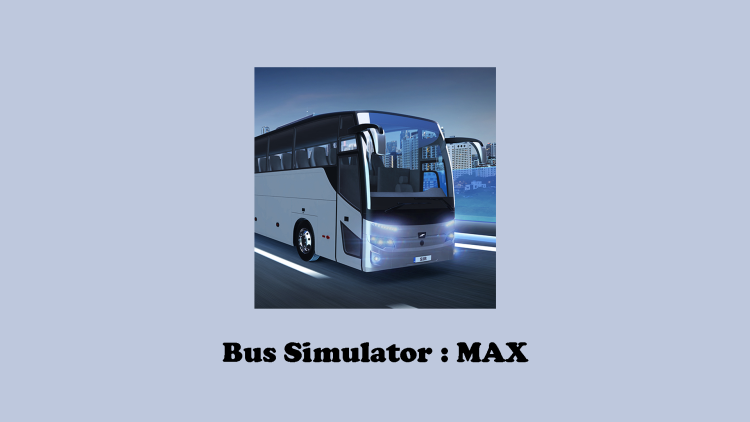 Bus Simulator : MAX