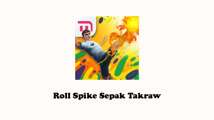 Roll Spike Sepak Takraw