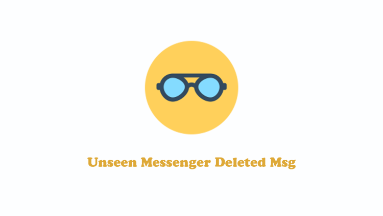Unseen Messenger Deleted Msg