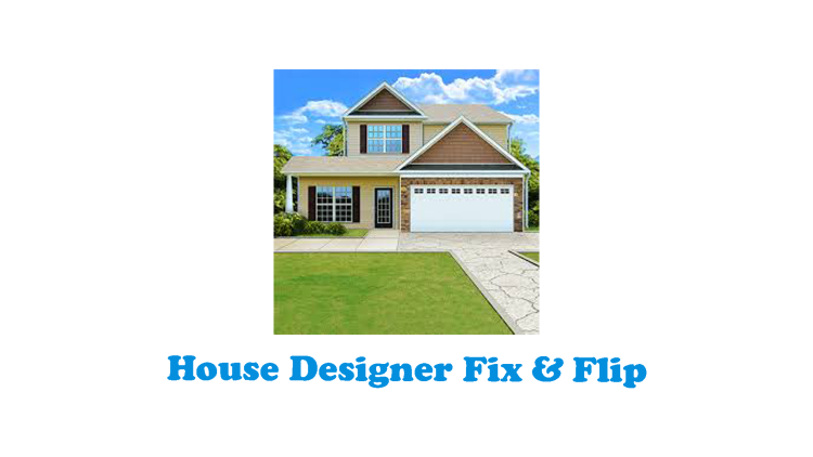 House Designer Fix & Flip