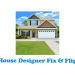 House Designer Fix & Flip