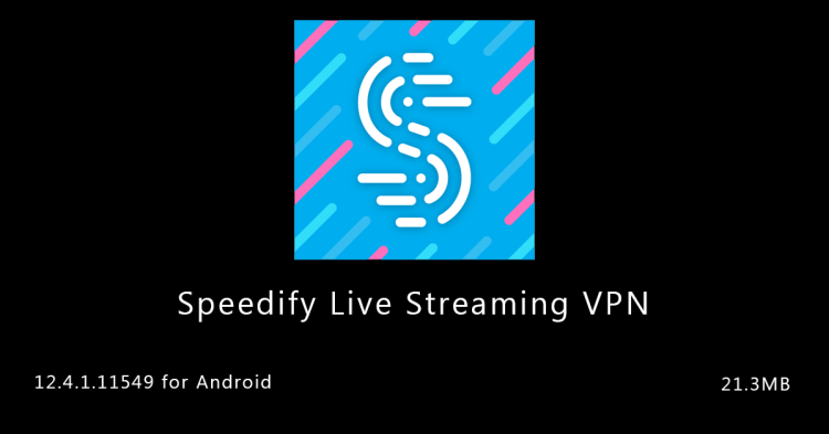 Speedify Live Streaming VPN