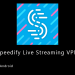 Speedify Live Streaming VPN