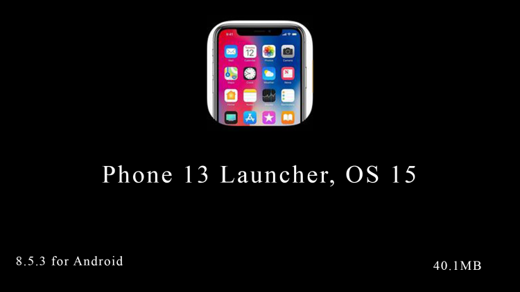 Phone 13 Launcher, OS 15