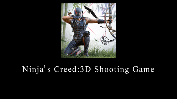 Ninja’s Creed:3D Shooting Game