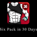 Six Pack in 30 Days