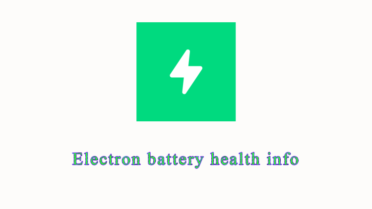 Electron battery health info