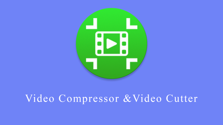 Video Compressor &Video Cutter