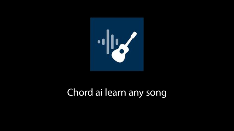 Chord ai learn any song
