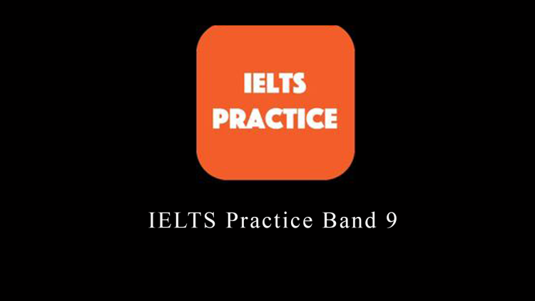 IELTS Practice Band 9