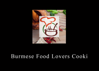 ❤ Burmese Food Lovers ❤ Cooki