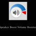 Speaker Boost Volume Booster