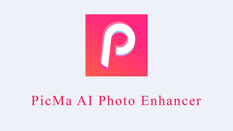 PicMa AI Photo Enhancer