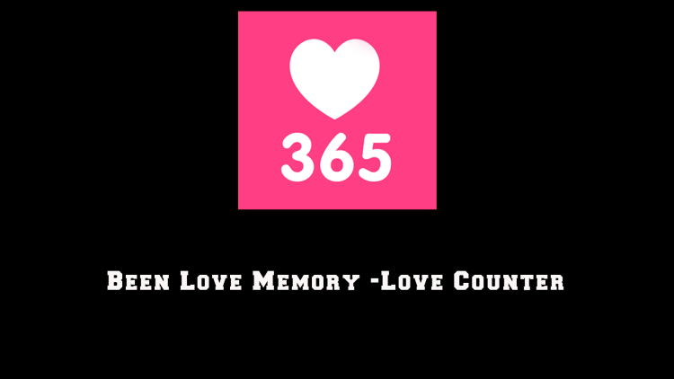 Been Love Memory -Love Counter