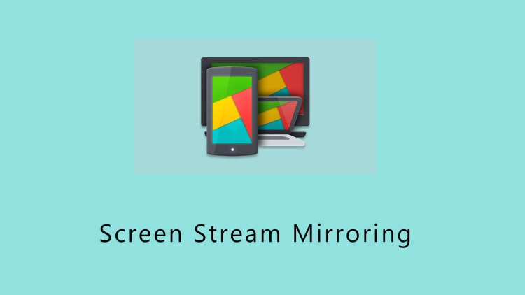 Screen Stream Mirroring