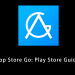 App Store Go: Play Store Guide
