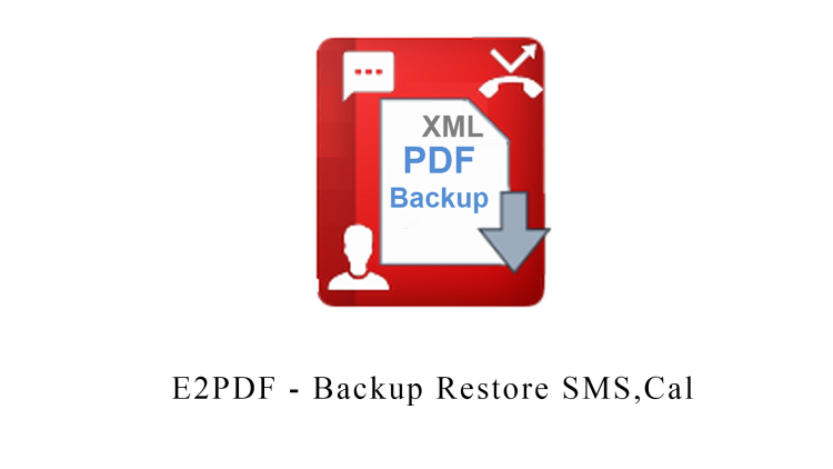 E2PDF – Backup Restore SMS,Cal