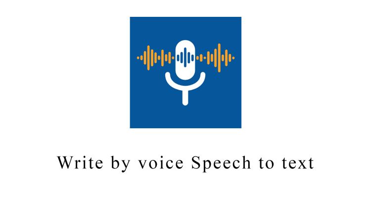 Write by voice Speech to text