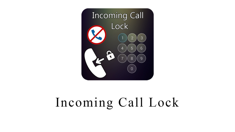 Incoming Call Lock