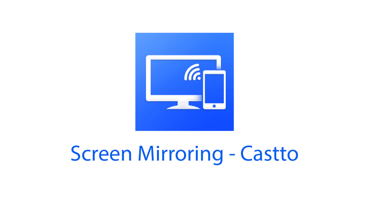 Screen Mirroring – Castto