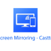 Screen Mirroring – Castto