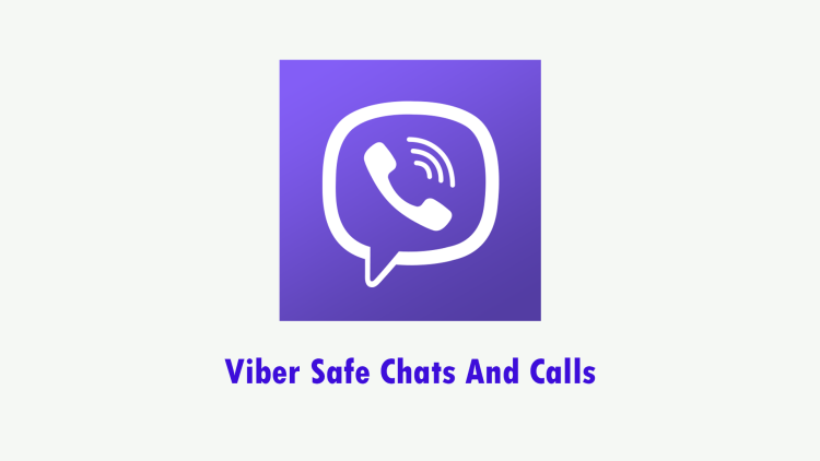 Viber Safe Chats And Calls