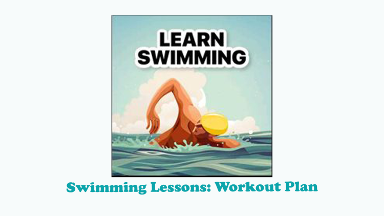 Swimming Lessons: Workout Plan