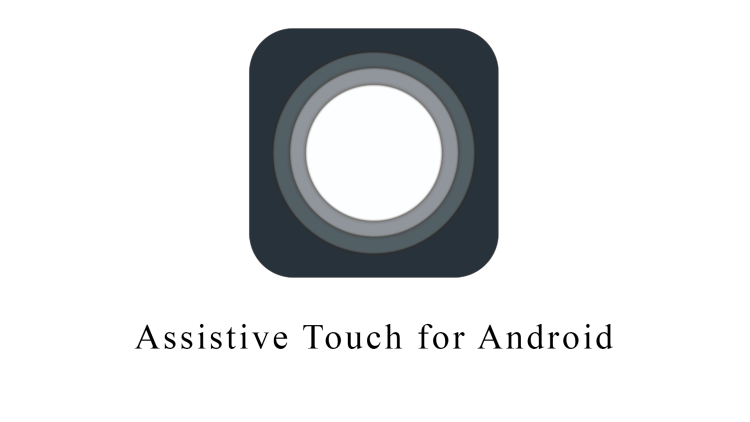 Assistive Touch for Android