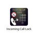 Incoming Call Lock