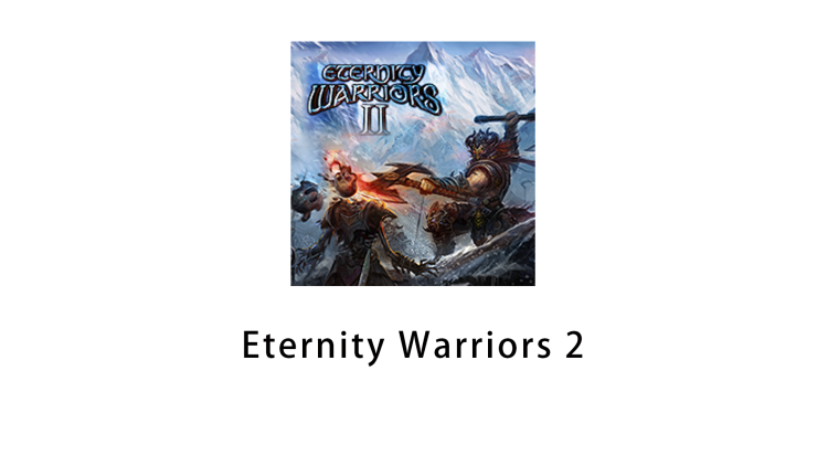 Eternity Warriors 2