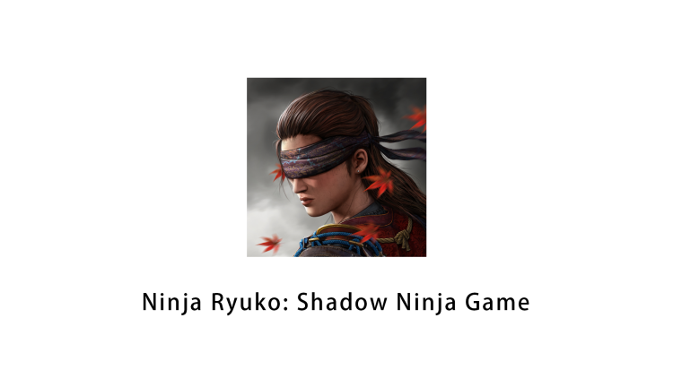 Ninja Ryuko: Shadow Ninja Game