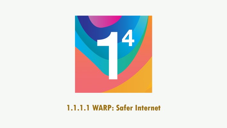1.1.1.1 WARP: Safer Internet